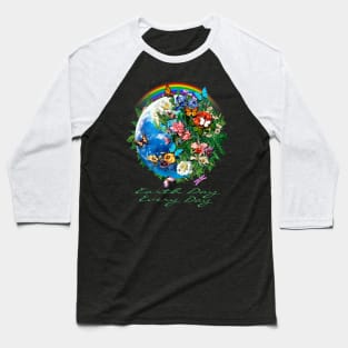 Earth Day Every Day Baseball T-Shirt